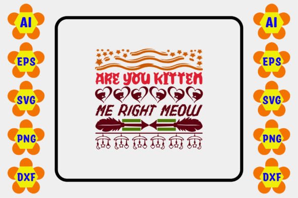 ARE YOU KITTEN ME RIGHT MEOW 0 Review