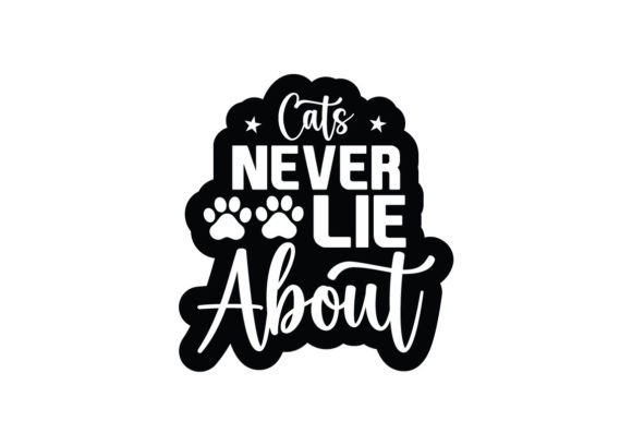 Cats Never Lie About Stickers SVG Review