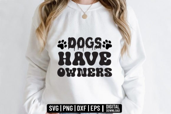 Dogs Have Owners - Cat Retro Svg Review