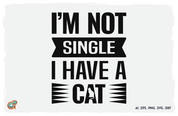 I'm Not Single I Have a Cat Embroidery Design Review