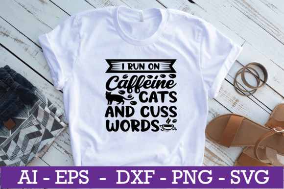 I Run on Caffeine, Cats and SVG Design