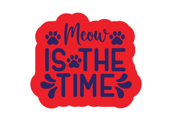 Meow is the Time Stickers SVG Review