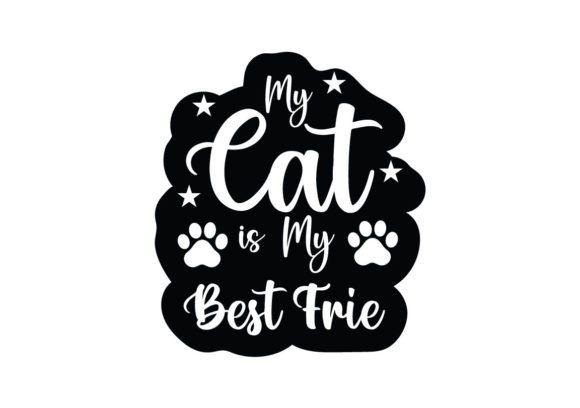 My Cat is My Best Frie Stickers SVG Review
