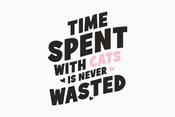 Retro Cat Quotes SVG Time Spent with Cat